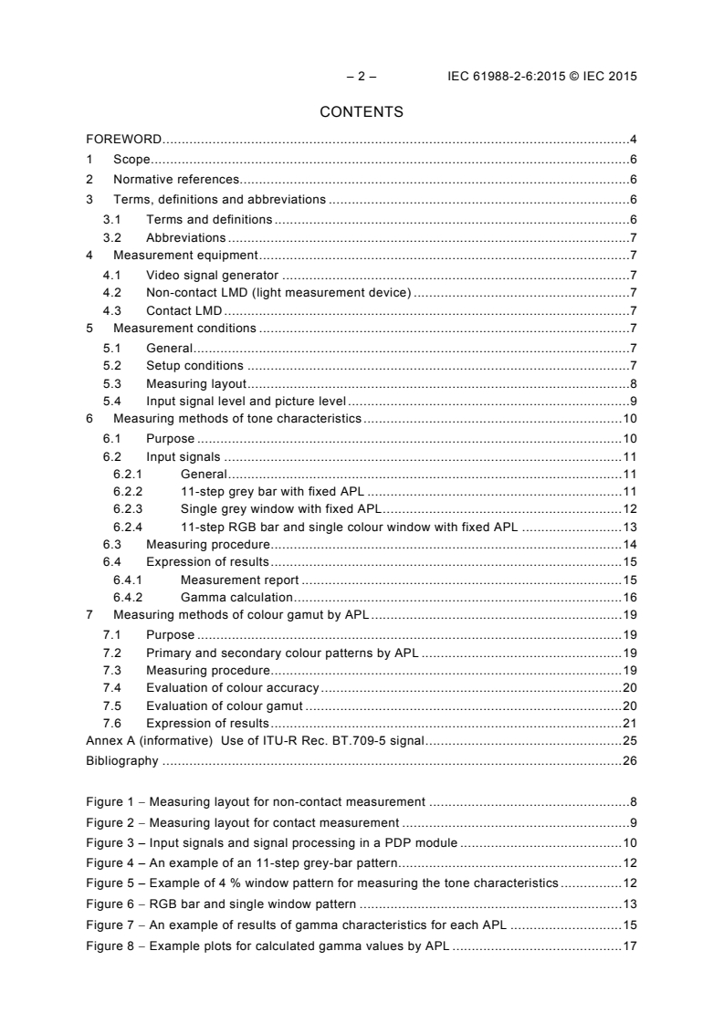 IEC 61988-2-6:2015 IEC 61988-2-6:2015 - Plasma display panels - Part 2-6: Measuring methods - APL dependent gamma and colour characteristics
Released:3/25/2015 - Page 4 preview