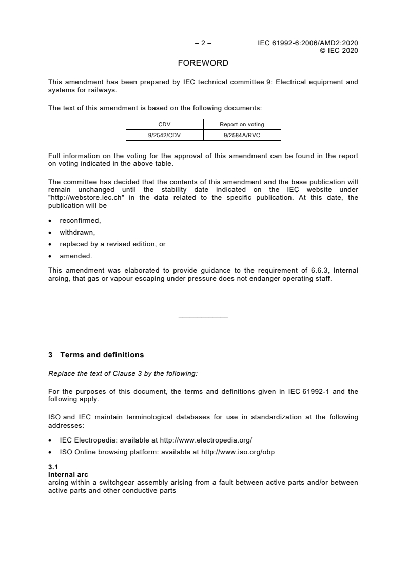 IEC 61992-6:2006/AMD2:2020 IEC 61992-6:2006/AMD2:2020 - Amendment 2 - Railway applications - Fixed installations - DC switchgear - Part 6: DC switchgear assemblies
Released:5/26/2020 - Page 4 preview