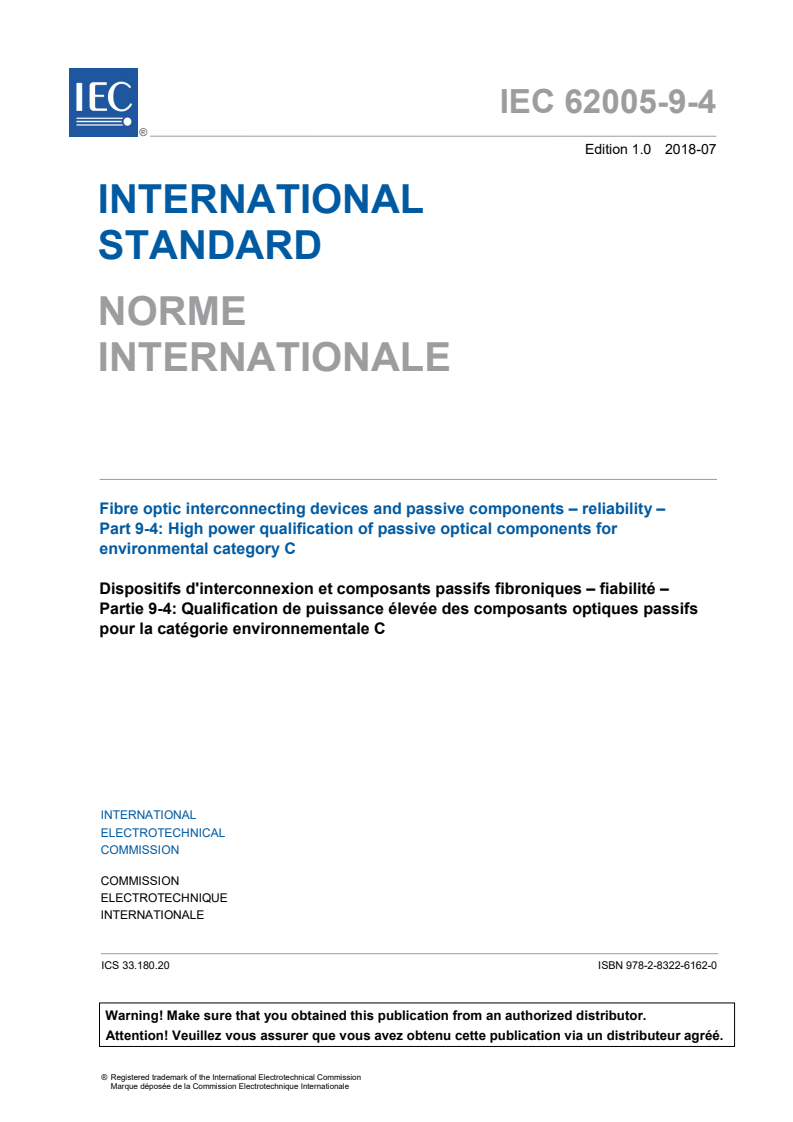 IEC 62005-9-4:2018 IEC 62005-9-4:2018 - Fibre optic interconnecting devices and passive components - Reliability - Part 9-4: High power qualification of passive optical components for environmental category C
Released:11/9/2018 - Page 3 preview