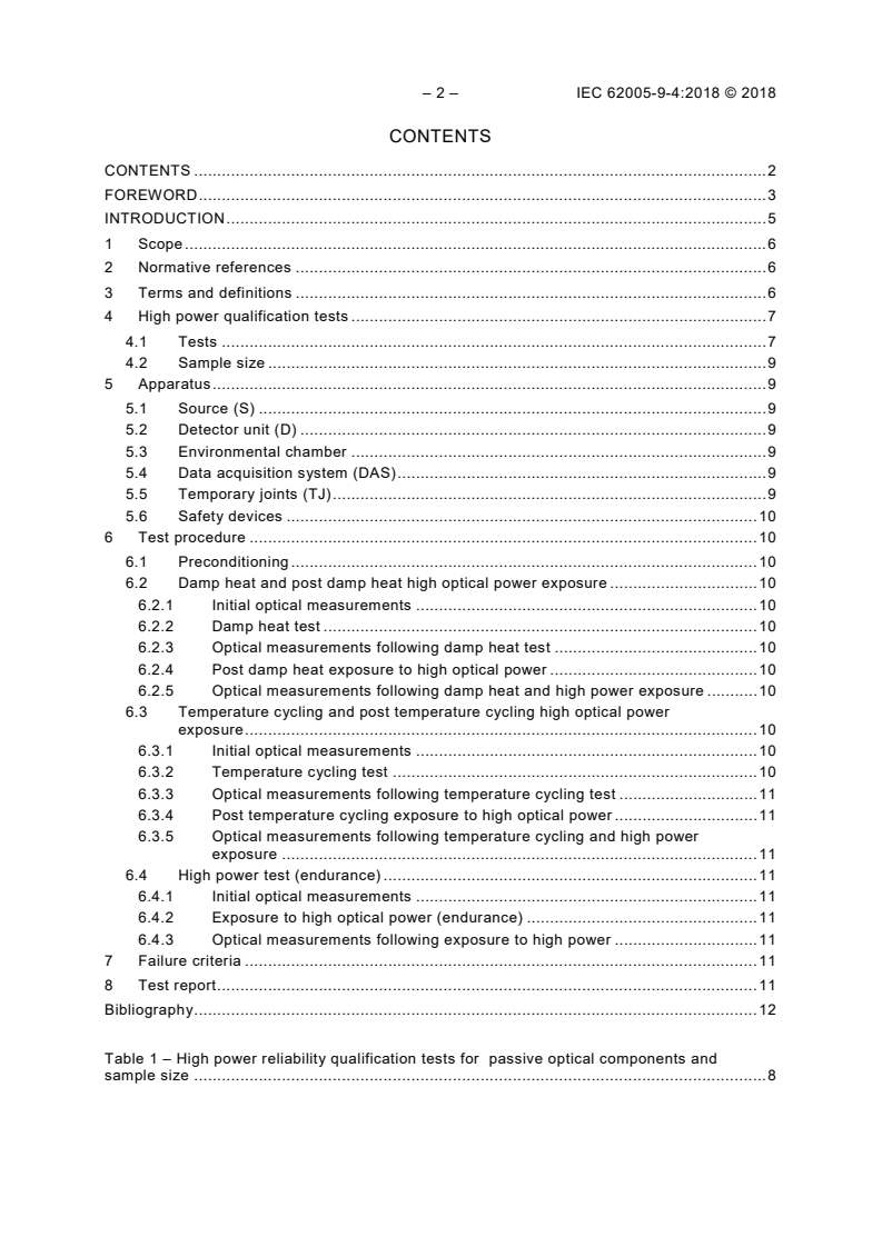 IEC 62005-9-4:2018 IEC 62005-9-4:2018 - Fibre optic interconnecting devices and passive components - Reliability - Part 9-4: High power qualification of passive optical components for environmental category C
Released:11/9/2018 - Page 4 preview