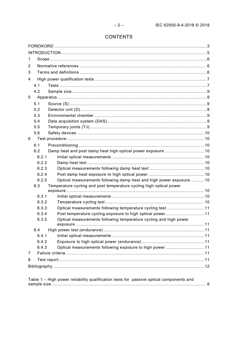 IEC 62005-9-4:2018 IEC 62005-9-4:2018 - Fibre optic interconnecting devices and passive components - Reliability - Part 9-4: High power qualification of passive optical components for environmental category C
Released:7/25/2018 - Page 4 preview