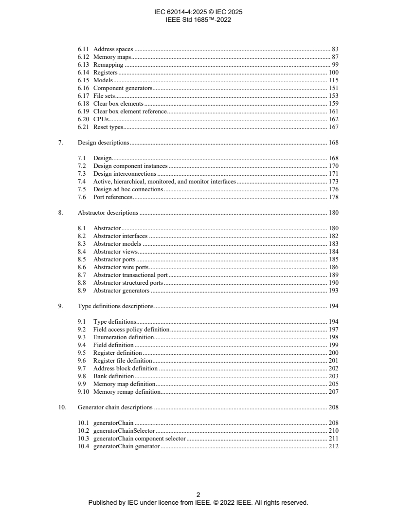 IEC 62014-4:2025 IEC 62014-4:2025 - IP-XACT, Standard Structure for Packaging, Integrating, and Reusing IP within Tool Flows
Released:25. 06. 2025
Isbn:9782832704684 - Page 4 preview