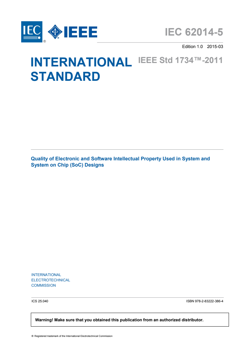 IEC 62014-5:2015 IEC 62014-5:2015 - Quality of Electronic and Software Intellectual Property Used in System and System on Chip (SoC) Designs
Released:3/11/2015 - Page 3 preview