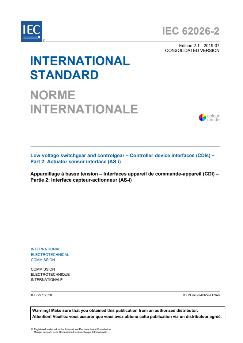 IEC 62026-2:2008 IEC 62026-2:2008+AMD1:2019 CSV - Low-voltage switchgear and controlgear - Controller-device interfaces (CDIs) - Part 2: Actuator sensor interface (AS-i)
Released:7/10/2019 - Page 3 preview