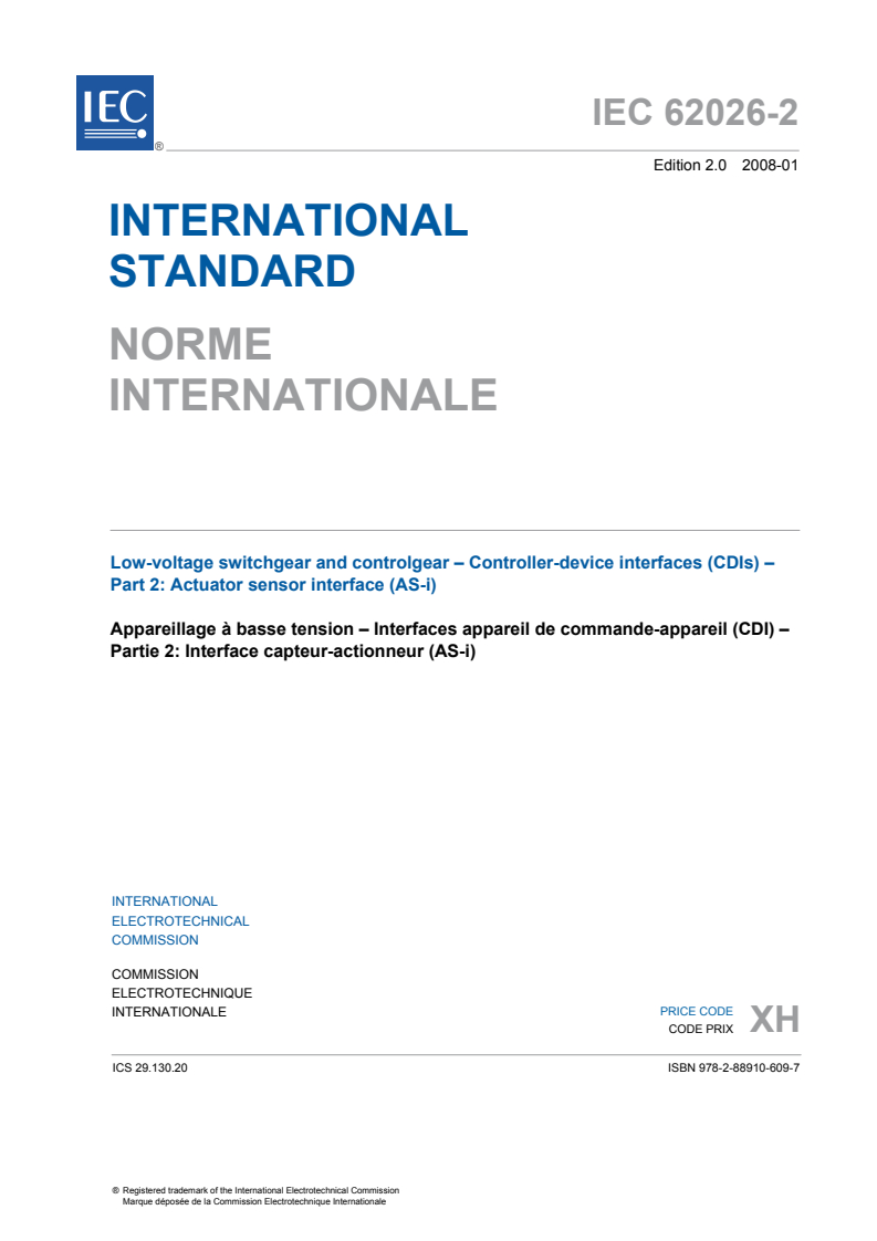 IEC 62026-2:2008 IEC 62026-2:2008 - Low-voltage switchgear and controlgear - Controller-device interfaces (CDIs) - Part 2: Actuator sensor interface (AS-i)
Released:1/29/2008 - Page 3 preview
