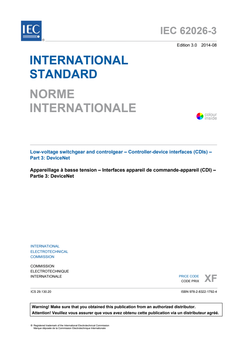 IEC 62026-3:2014 IEC 62026-3:2014 - Low-voltage switchgear and controlgear - Controller-device interfaces (CDIs) - Part 3: DeviceNet
Released:8/22/2014 - Page 3 preview