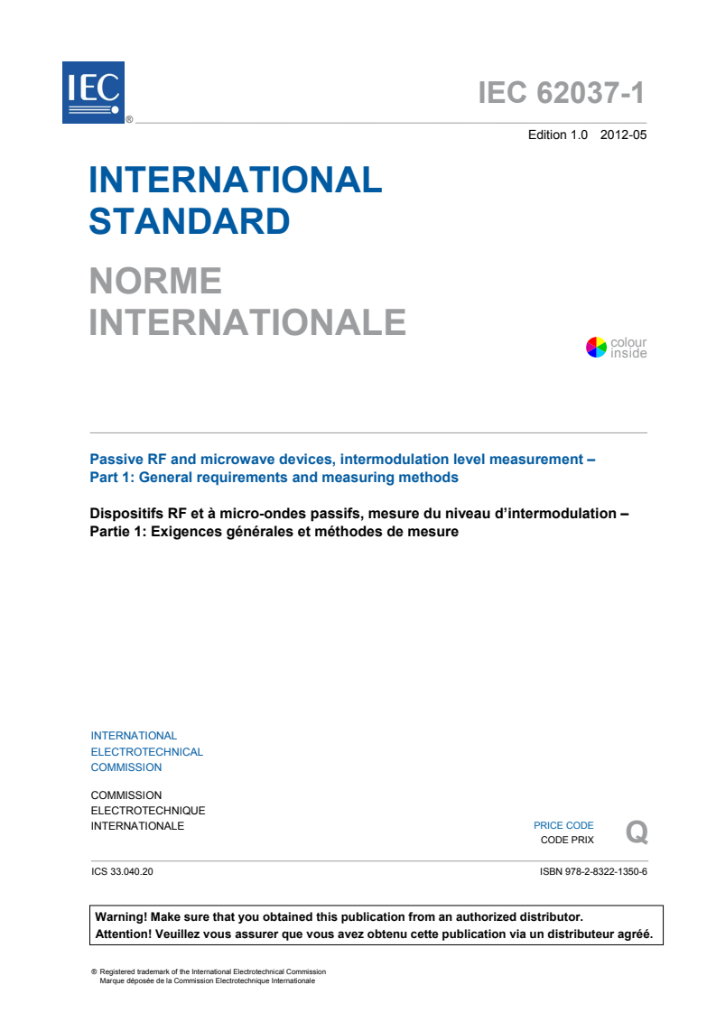 IEC 62037-1:2012 IEC 62037-1:2012 - Passive RF and microwave devices, intermodulation level measurement - Part 1: General requirements and measuring methods
Released:5/29/2012 - Page 3 preview
