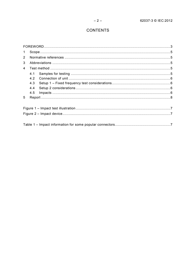 IEC 62037-3:2012 IEC 62037-3:2012 - Passive RF and microwave devices, intermodulation level measurement - Part 3: Measurement of passive intermodulation in coaxial connectors
Released:7/24/2012 - Page 4 preview