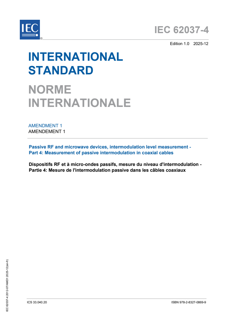 IEC 62037-4:2012/AMD1:2025 - Amendment 1 - Passive RF and microwave devices, intermodulation level measurement - Part 4: Measurement of passive intermodulation in coaxial cables
Released:2. 12. 2025
Isbn:9782832708699