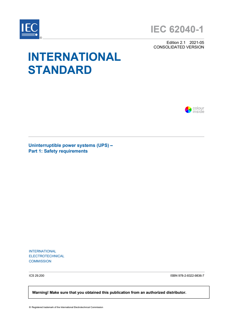 IEC 62040-1:2017 IEC 62040-1:2017+AMD1:2021 CSV - Uninterruptible power systems (UPS) - Part 1: Safety requirements
Released:5/20/2021 - Page 3 preview