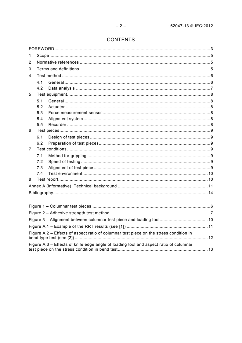 IEC 62047-13:2012 IEC 62047-13:2012 - Semiconductor devices - Micro-electromechanical devices - Part 13: Bend - and shear - type test methods of measuring adhesive strength for MEMS structures
Released:2/28/2012 - Page 4 preview