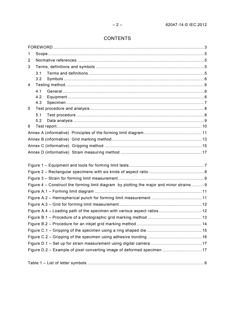 IEC 62047-14:2012 IEC 62047-14:2012 - Semiconductor devices - Micro-electromechanical devices - Part 14: Forming limit measuring method of metallic film materials
Released:2/28/2012 - Page 4 preview