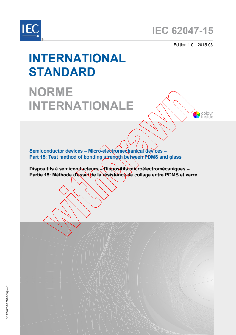 IEC 62047-15:2015 IEC 62047-15:2015 - Semiconductor devices - Micro-electromechanical devices - Part 15: Test method of bonding strength between PDMS and glass
Released:3/5/2015 - Page 1 preview