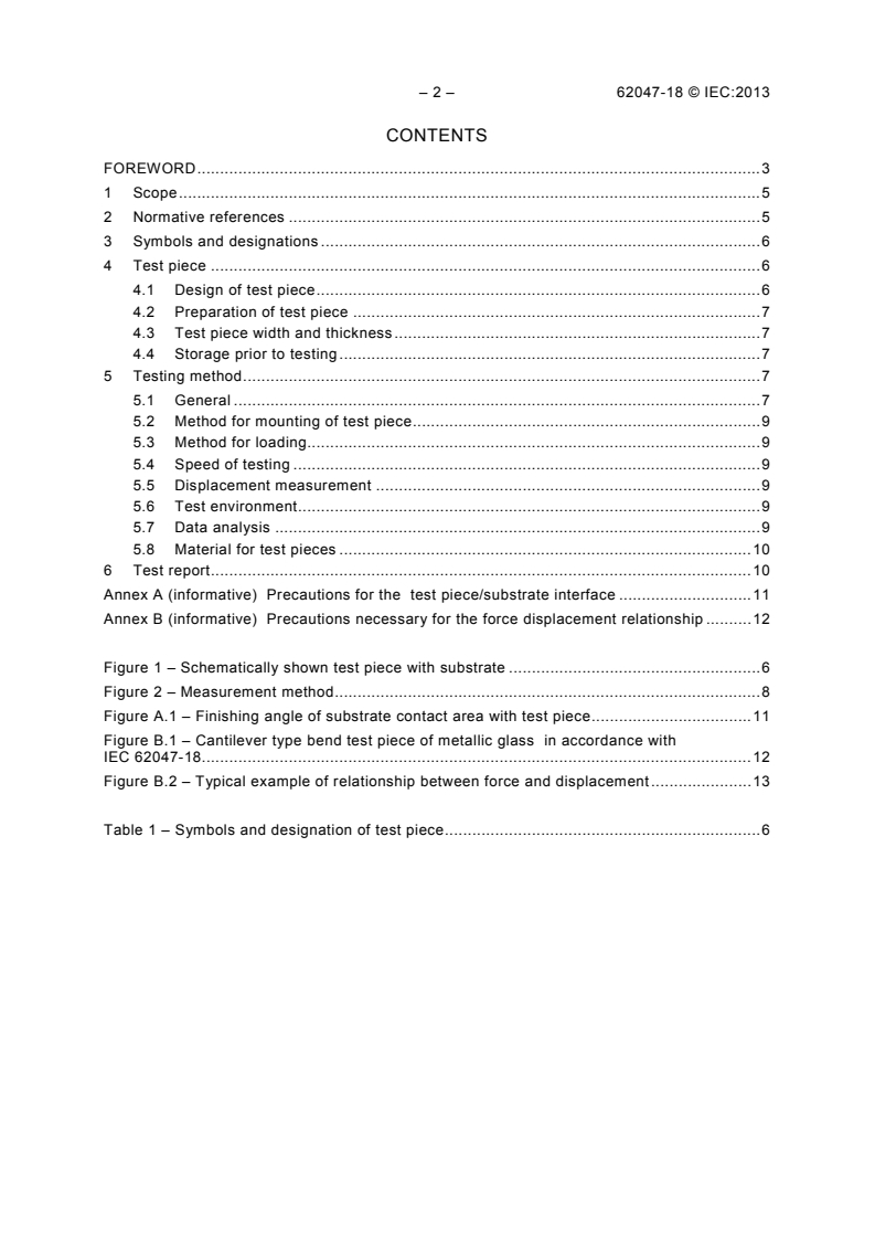 IEC 62047-18:2013 IEC 62047-18:2013 - Semiconductor devices - Micro-electromechanical devices - Part 18: Bend testing methods of thin film materials
Released:7/17/2013 - Page 4 preview