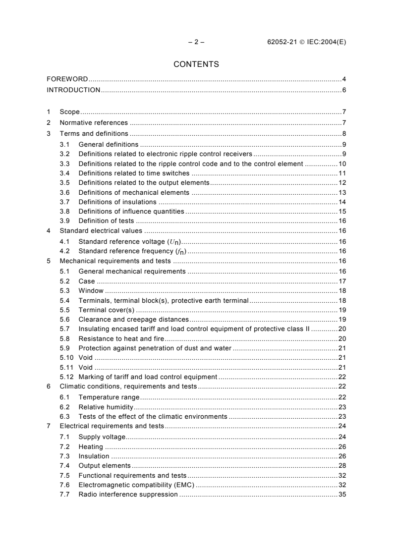 IEC 62052-21:2004 IEC 62052-21:2004 - Electricity metering equipment (a.c.) - General requirements, tests and test conditions - Part 21: Tariff and load control equipment
Released:5/18/2004 - Page 4 preview