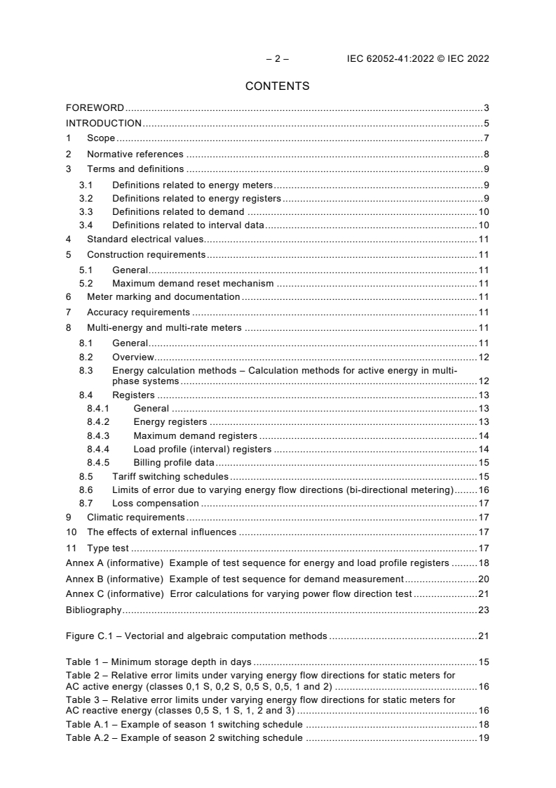 IEC 62052-41:2022 IEC 62052-41:2022 - Electricity metering equipment - General requirements, tests and test conditions - Part 41: Energy registration methods and requirements for multi-energy and multi-rate meters
Released:10/28/2022 - Page 4 preview
