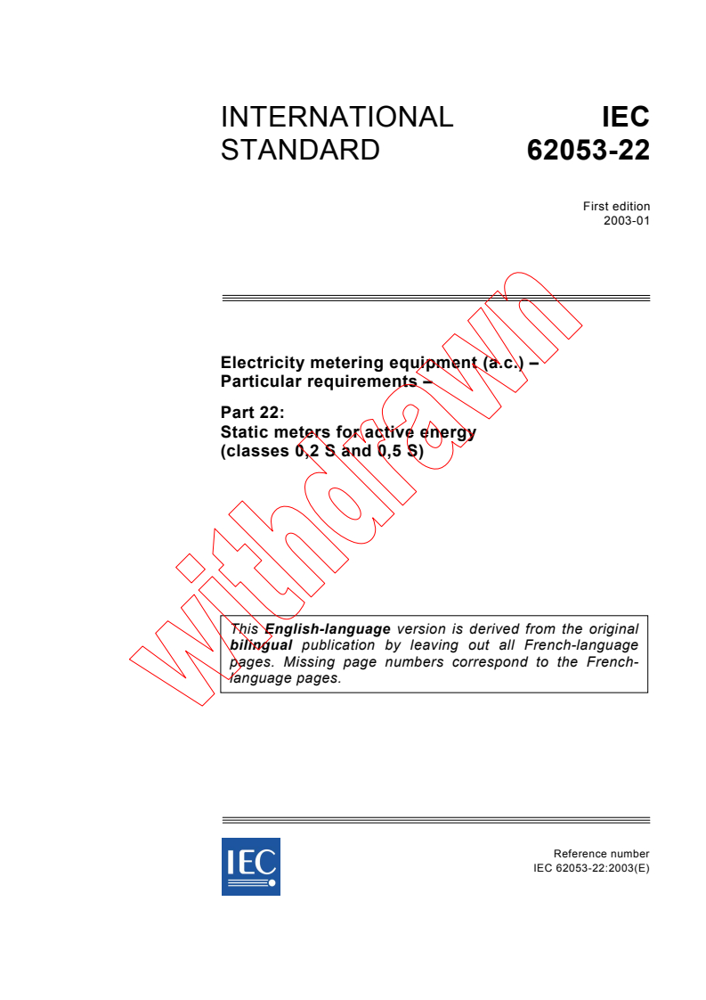 IEC 62053-22:2003 IEC 62053-22:2003 - Electricity metering equipment (a.c.) - Particular Requirements - Part 22: Static meters for active energy (classes 0,2 S and 0,5 S)
Released:1/28/2003 - Page 1 preview