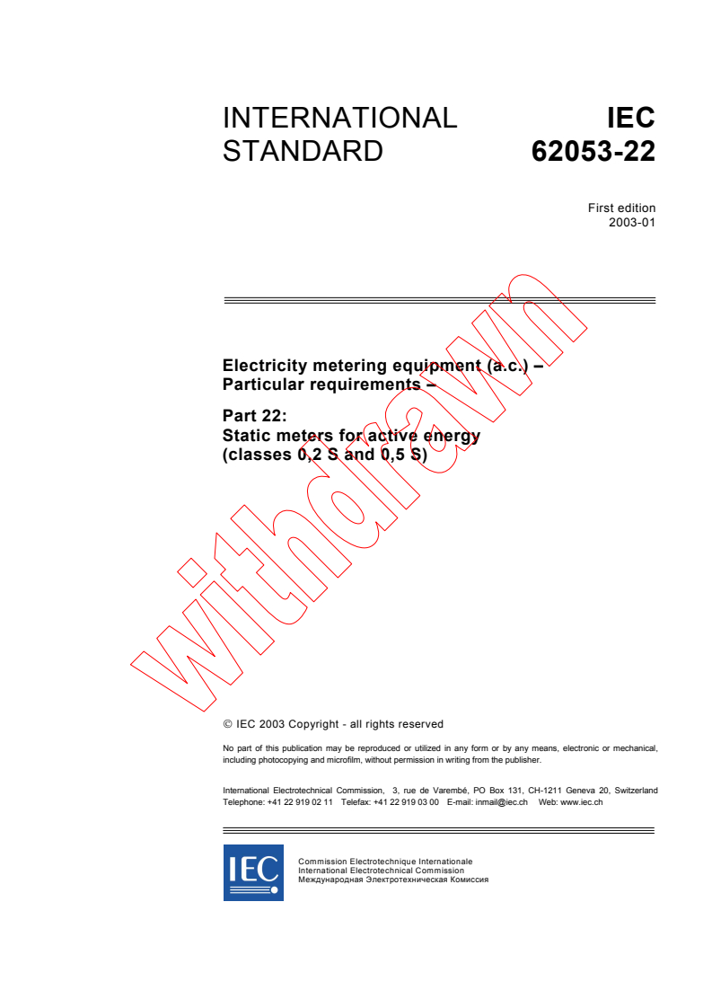 IEC 62053-22:2003 IEC 62053-22:2003 - Electricity metering equipment (a.c.) - Particular Requirements - Part 22: Static meters for active energy (classes 0,2 S and 0,5 S)
Released:1/28/2003 - Page 3 preview
