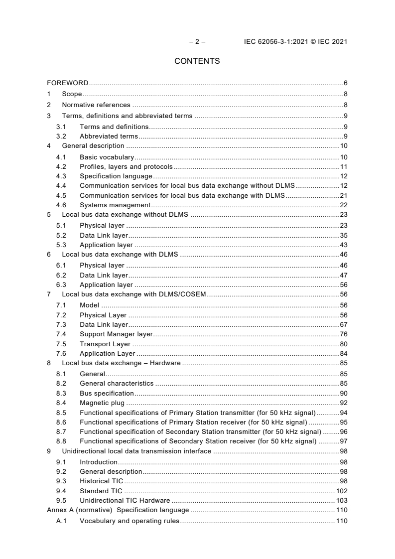 IEC 62056-3-1:2021 IEC 62056-3-1:2021 - Electricity metering data exchange - The DLMS/COSEM suite - Part 3-1: Use of local area networks on twisted pair with carrier signalling
Released:7/7/2021 - Page 4 preview