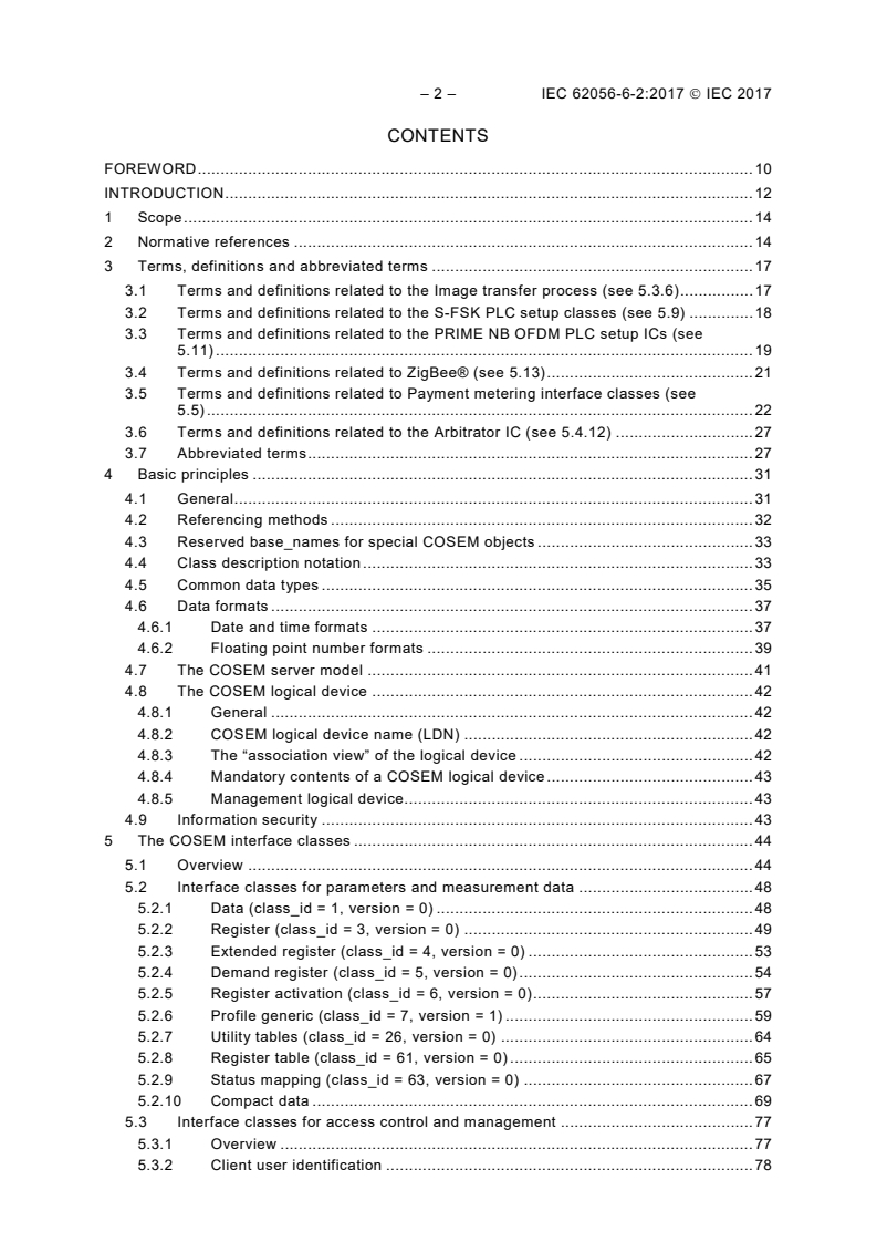 IEC 62056-6-2:2017 IEC 62056-6-2:2017 - Electricity metering data exchange - The DLMS/COSEM suite - Part 6-2: COSEM interface classes
Released:9/6/2017 - Page 4 preview