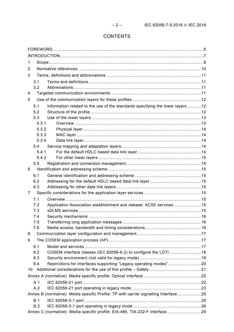 IEC 62056-7-5:2016 IEC 62056-7-5:2016 - Electricity metering data exchange - The DLMS/COSEM suite - Part 7-5: Local data transmission profiles for Local Networks (LN)
Released:5/12/2016 - Page 4 preview