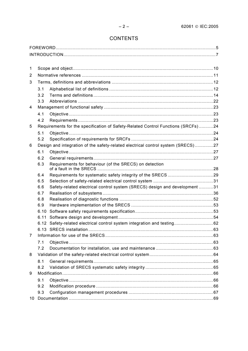 IEC 62061:2005 IEC 62061:2005 - Safety of machinery - Functional safety of safety-related electrical, electronic and programmable electronic control systems
Released:1/20/2005 - Page 4 preview