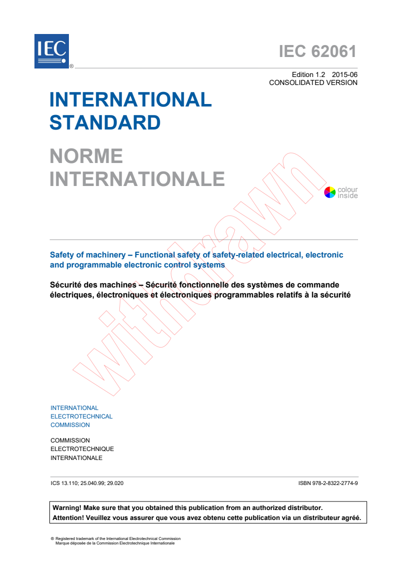 IEC 62061:2005 IEC 62061:2005+AMD1:2012+AMD2:2015 CSV - Safety of machinery - Functional safety of safety-related electrical, electronic and programmable electronic control systems
Released:6/26/2015 - Page 3 preview