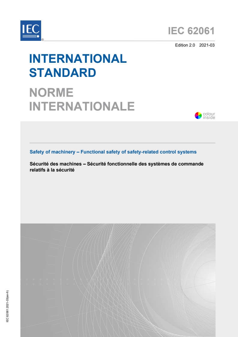 IEC 62061:2021 IEC 62061:2021 - Safety of machinery - Functional safety of safety-related control systems
Released:3/22/2021 - Page 1 preview