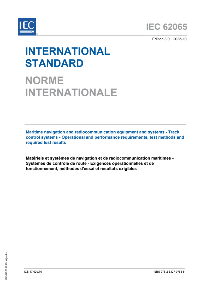 IEC 62065:2025 IEC 62065:2025 - Maritime navigation and radiocommunication equipment and systems - Track control systems - Operational and performance requirements, test methods and required test results
Released:16. 10. 2025
Isbn:9782832707685