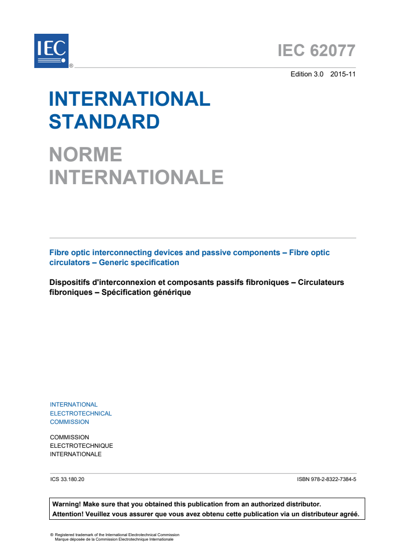 IEC 62077:2015 IEC 62077:2015 - Fibre optic interconnecting devices and passive components - Fibre optic circulators - Generic specification
Released:9/20/2019 - Page 3 preview
