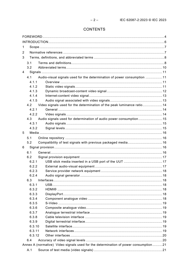 IEC 62087-2:2023 IEC 62087-2:2023 - Audio, video, and related equipment - Determination of power consumption - Part 2: Signals and media
Released:2/17/2023 - Page 4 preview