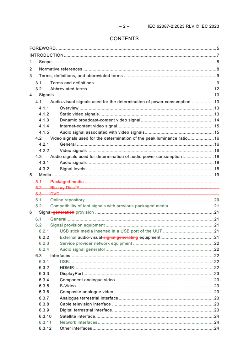 IEC 62087-2:2023 IEC 62087-2:2023 RLV - Audio, video, and related equipment - Determination of power consumption - Part 2: Signals and media
Released:2/17/2023 - Page 4 preview