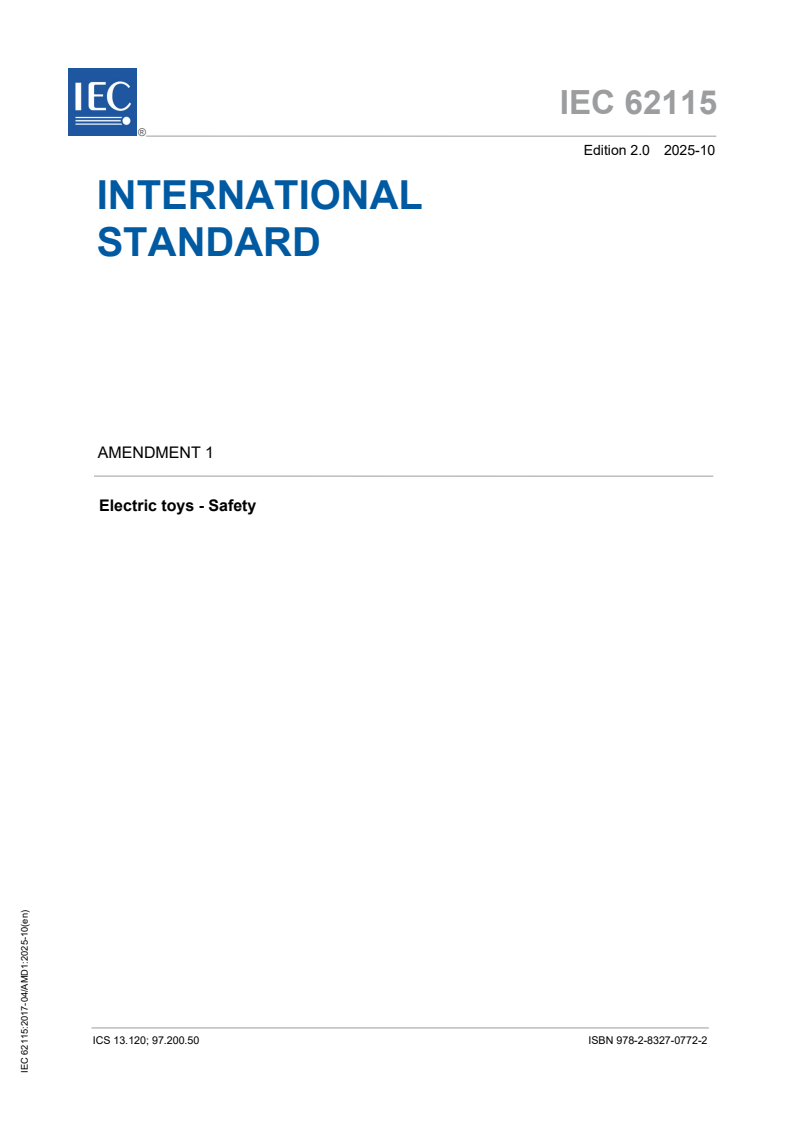 IEC 62115:2017/AMD1:2025 IEC 62115:2017/AMD1:2025 - Amendment 1 - Electric toys - Safety
Released:21. 10. 2025
Isbn:9782832707722