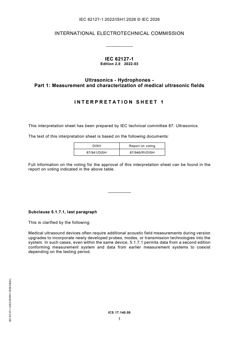 IEC 62127-1:2022/ISH1:2026 IEC 62127-1:2022/ISH1:2026 - Interpretation Sheet 1 - Ultrasonics - Hydrophones - Part 1: Measurement and characterization of medical ultrasonic fields - Page 1 preview