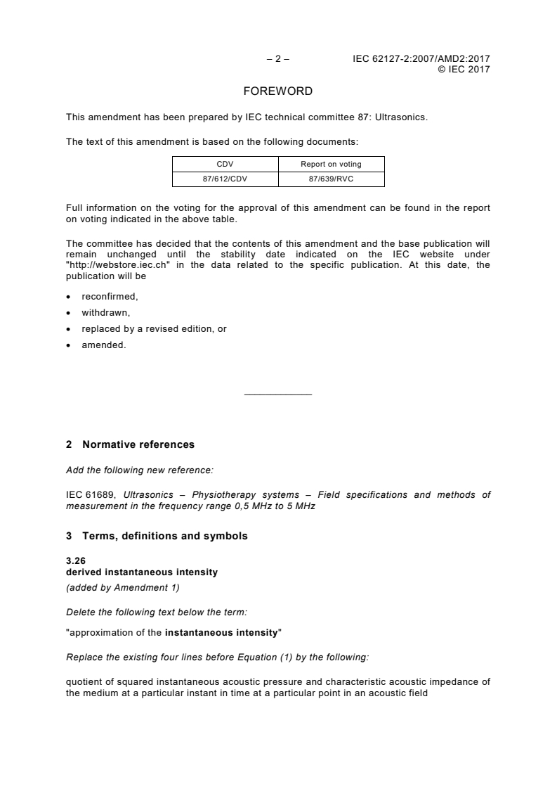 IEC 62127-2:2007/AMD2:2017 IEC 62127-2:2007/AMD2:2017 - Amendment 2 - Ultrasonics - Hydrophones - Part 2: Calibration for ultrasonic fields up to 40 MHz
Released:3/22/2017 - Page 4 preview
