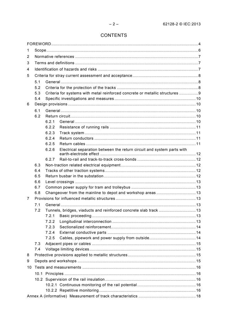 IEC 62128-2:2013 IEC 62128-2:2013 - Railway applications - Fixed installations - Electrical safety, earthing and the return circuit - Part 2: Provisions against the effects of stray currents caused by d.c. traction systems
Released:9/16/2013 - Page 4 preview