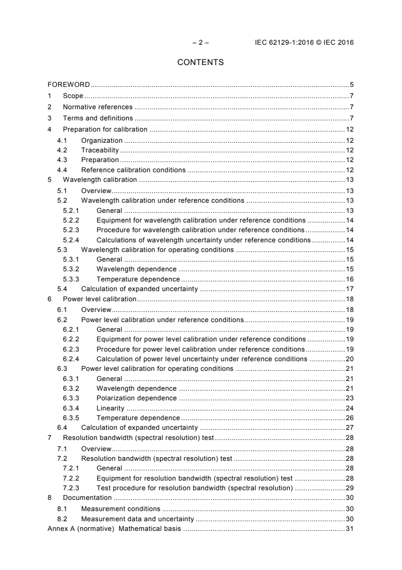 IEC 62129-1:2016 IEC 62129-1:2016 - Calibration of wavelength/optical frequency measurement instruments - Part 1: Optical spectrum analyzers
Released:1/13/2016 - Page 4 preview