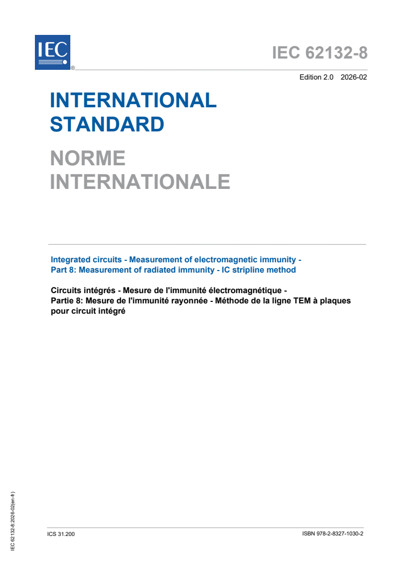IEC 62132-8:2026 IEC 62132-8:2026 - Integrated circuits - Measurement of electromagnetic immunity - Part 8: Measurement of radiated immunity - IC stripline method/12/2026 - Page 1 preview
