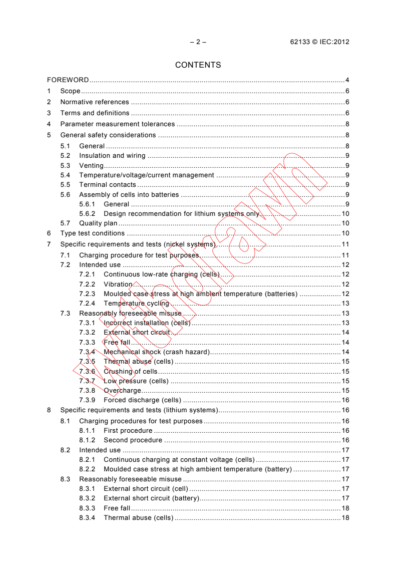 IEC 62133:2012 IEC 62133:2012 - Secondary cells and batteries containing alkaline or other non-acid electrolytes - Safety requirements for portable sealed secondary cells, and for batteries made from them, for use in portable applications
Released:12/6/2012 - Page 4 preview
