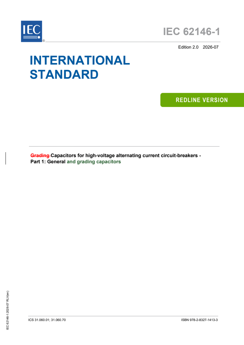 IEC 62146-1:2026 REDLINE IEC 62146-1:2026 RLV - Capacitors for high-voltage alternating current circuit-breakers - Part 1: General and grading capacitors - Page 1 preview
