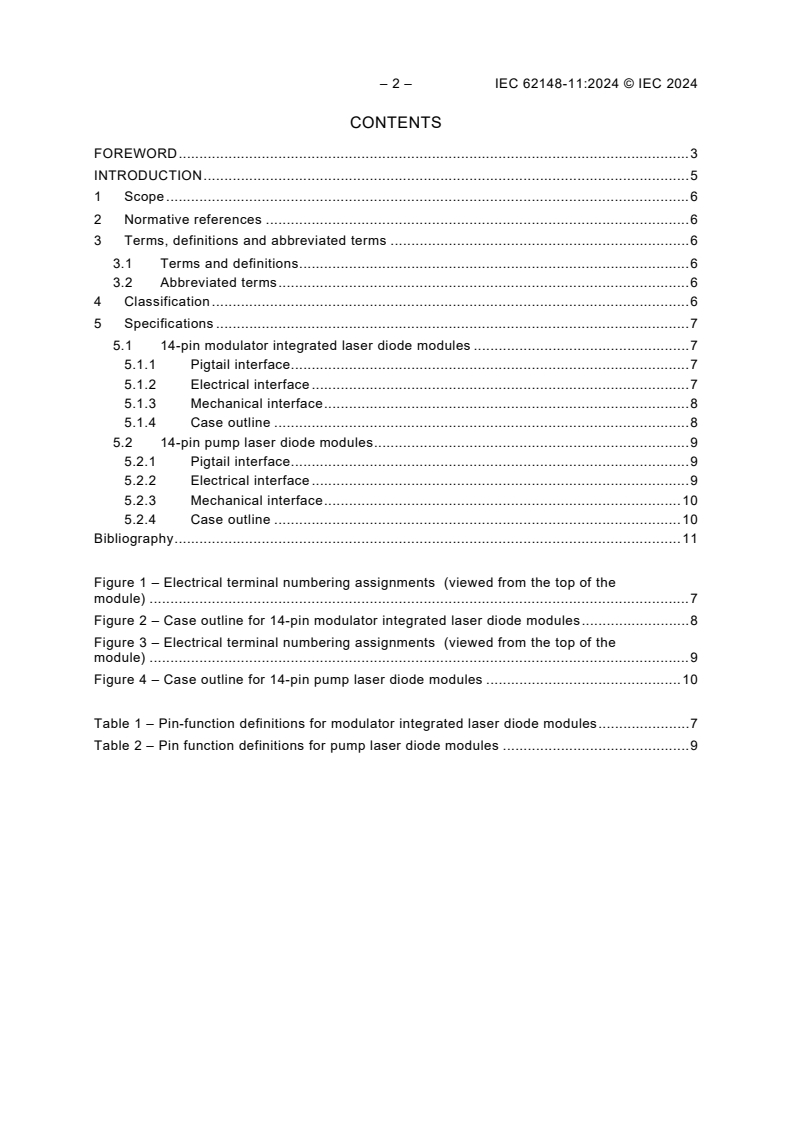 IEC 62148-11:2024 IEC 62148-11:2024 - Fibre optic active components and devices - Package and interface standards - Part 11: 14-pin modulator integrated laser diode modules and pump laser diode modules
Released:12/16/2024 - Page 4 preview