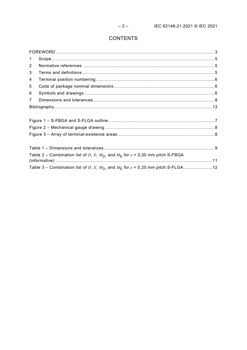 IEC 62148-21:2021 IEC 62148-21:2021 - Fibre optic active components and devices - Package and interface standards - Part 21: Design guidelines of electrical interface of PIC packages using silicon fine-pitch ball grid array (S-FBGA) and silicon fine-pitch land grid array (S-FLGA)
Released:4/22/2021 - Page 4 preview