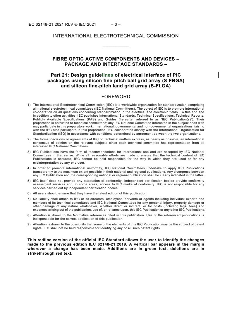IEC 62148-21:2021 IEC 62148-21:2021 RLV - Fibre optic active components and devices - Package and interface standards - Part 21: Design guidelines of electrical interface of PIC packages using silicon fine-pitch ball grid array (S-FBGA) and silicon fine-pitch land grid array (S-FLGA)
Released:4/22/2021 - Page 3 preview