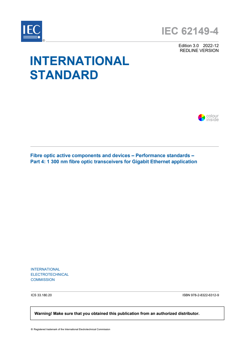 IEC 62149-4:2022 IEC 62149-4:2022 RLV - Fibre optic active components and devices - Performance standards - Part 4: 1 300 nm fibre optic transceivers for Gigabit Ethernet application
Released:12/16/2022 - Page 3 preview