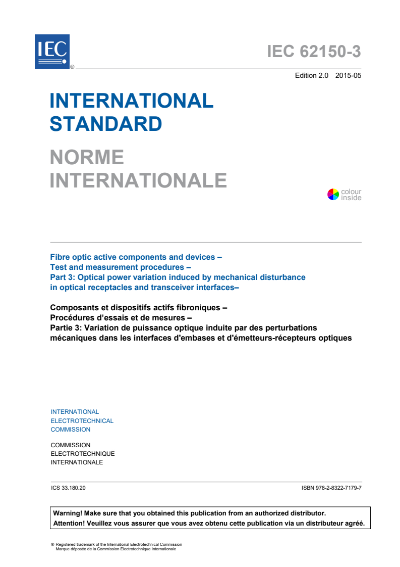 IEC 62150-3:2015 IEC 62150-3:2015 - Fibre optic active components and devices - Test and measurement procedures - Part 3: Optical power variation induced by mechanical disturbance in optical receptacles and transceiver interfaces
Released:5/7/2015 - Page 3 preview