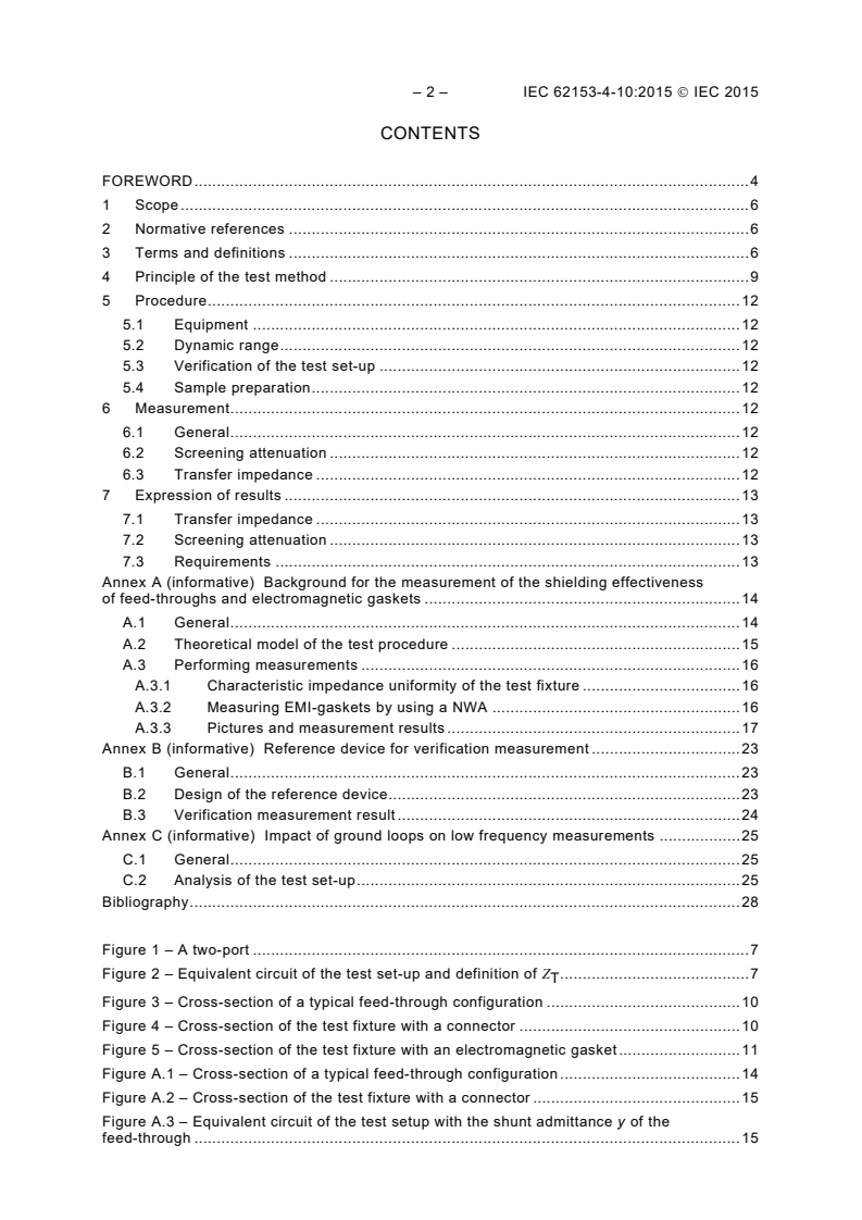 IEC 62153-4-10:2015 IEC 62153-4-10:2015 - Metallic communication cable test methods - Part 4-10: Electromagnetic compatibility (EMC) - Transfer impedance and screening attenuation of feed-throughs and electromagnetic gaskets - Double coaxial test method
Released:11/4/2015 - Page 4 preview