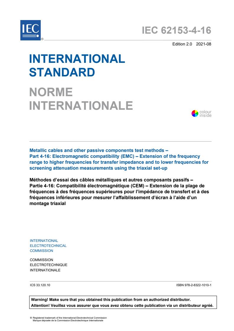IEC 62153-4-16:2021 IEC 62153-4-16:2021 - Metallic cables and other passive components test methods - Part 4-16: Electromagnetic compatibility (EMC) - Extension of the frequency range to higher frequencies for transfer impedance and to lower frequencies for screening attenuation measurements using the triaxial set-up
Released:8/24/2021 - Page 3 preview