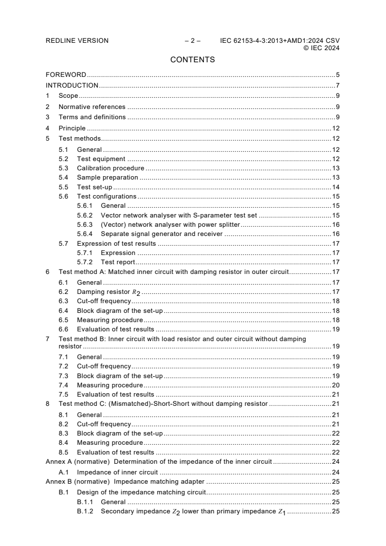 IEC 62153-4-3:2013 IEC 62153-4-3:2013+AMD1:2024 CSV - Metallic communication cable test methods - Part 4-3: Electromagnetic compatibility (EMC) - Surface transfer impedance - Triaxial method
Released:5/8/2024 - Page 4 preview