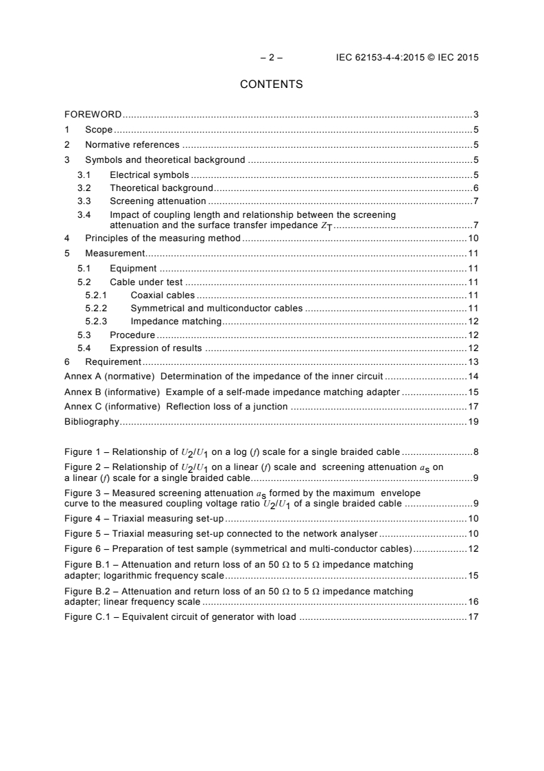IEC 62153-4-4:2015 IEC 62153-4-4:2015 - Metallic communication cable test methods - Part 4-4: Electromagnetic compatibility (EMC) - Test method for measuring of the screening attenuation as up to and above 3 GHz, triaxial method
Released:4/29/2015 - Page 4 preview