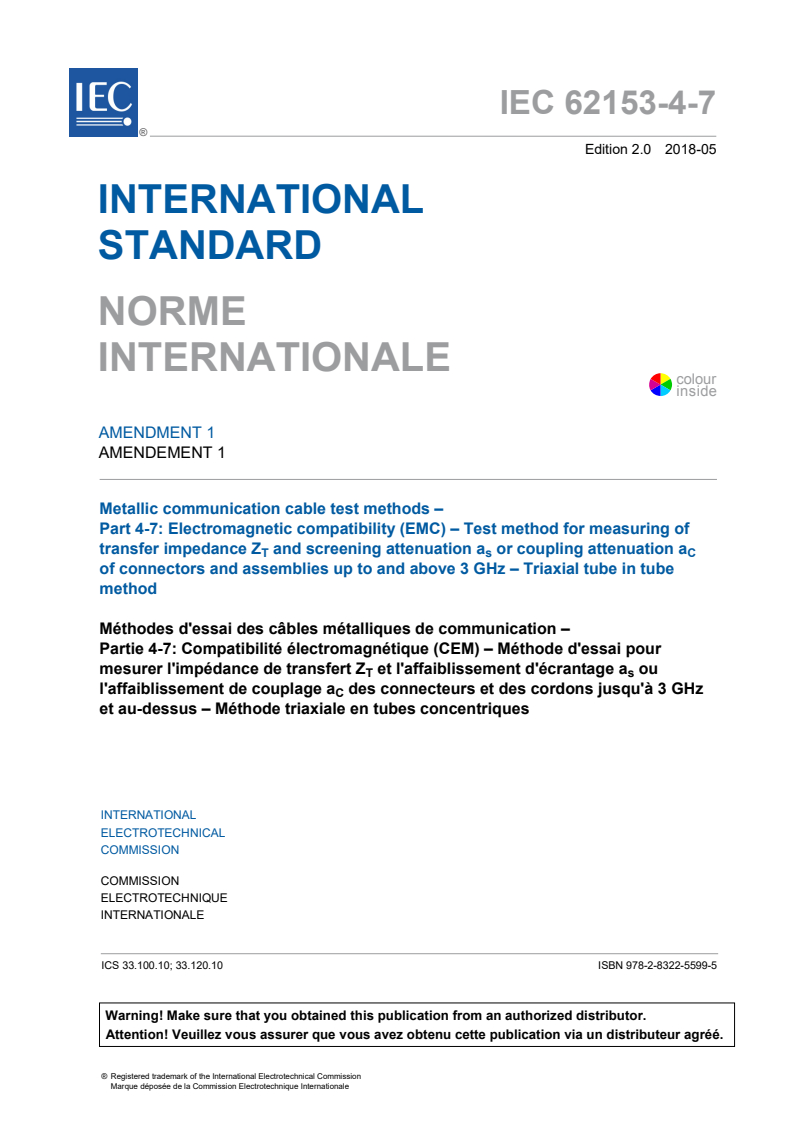 IEC 62153-4-7:2015/AMD1:2018 IEC 62153-4-7:2015/AMD1:2018 - Amendment 1 - Metallic communication cable test methods - Part 4-7: Electromagnetic compatibility (EMC) - Test method for measuring of transfer impedance Z<sub>T</sub> and screening attenuation a<sub>S</sub> or coupling attenuation a<sub>C</sub> of connectors and assemblies up to and above 3 GHz - Triaxial tube in tube method
Released:5/9/2018 - Page 3 preview